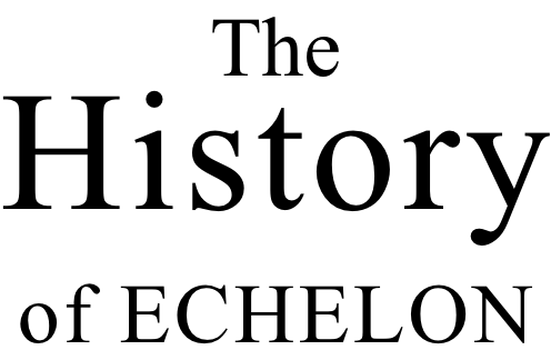 The History of ECHELON